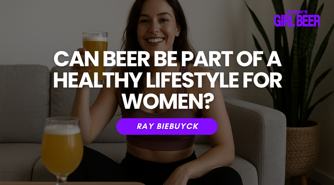 Can Beer Be Part of a Healthy Lifestyle for Women?